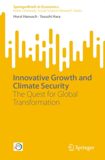 Innovative Growth and Climate Security - The Quest for Global Transformation