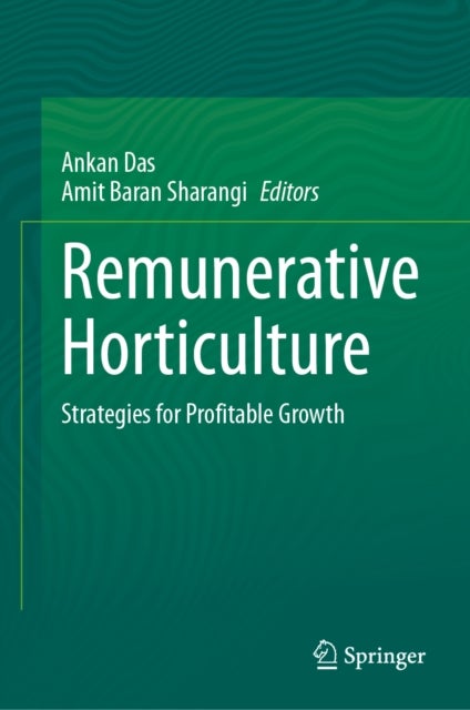 Remunerative Horticulture - Strategies for Profitable Growth