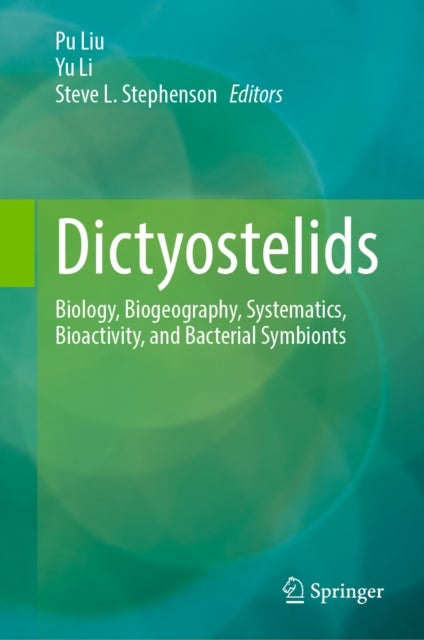 Dictyostelids - Biology, Biogeography, Systematics, Bioactivity, and Bacterial Symbionts