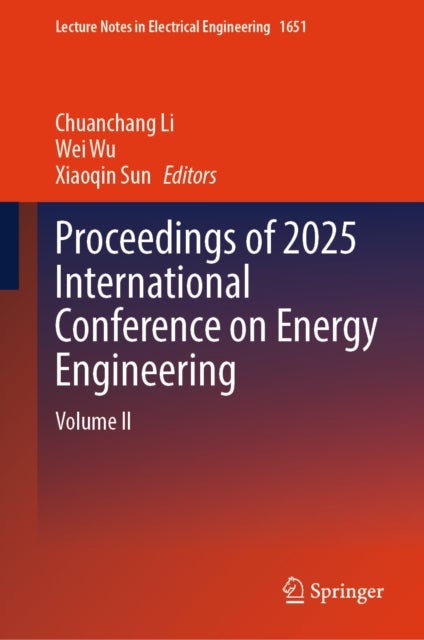 Proceedings of 2025 International Conference on Energy Engineering - Volume II