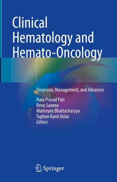 Clinical Hematology and Hemato-Oncology - Diagnosis, Management, and Advances