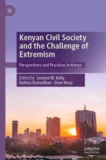Kenyan Civil Society and the Challenge of Extremism - Perspectives and Practices