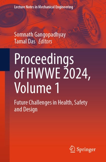 Proceedings of HWWE 2024, Volume 1 - Future Challenges in Health, Safety and Design
