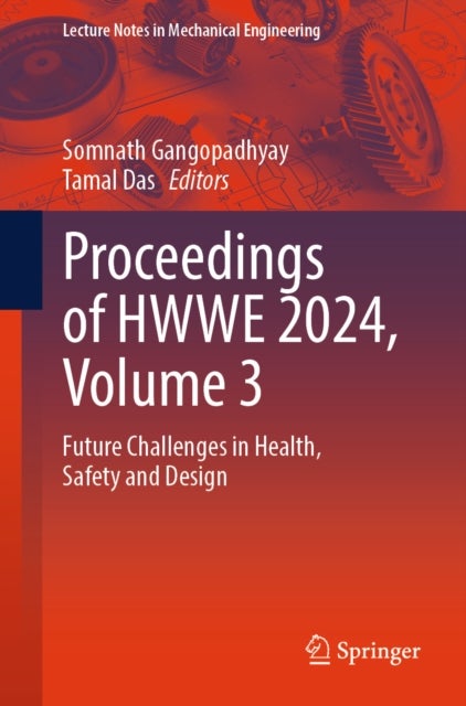Proceedings of HWWE 2024, Volume 3 - Future Challenges in Health, Safety and Design