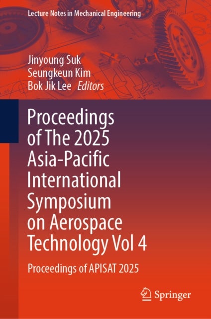 Proceedings of The 2025 Asia-Pacific International Symposium on Aerospace Technology Vol 4 - Proceedings of APISAT 2025