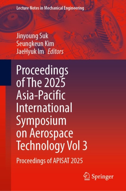 Proceedings of The 2025 Asia-Pacific International Symposium on Aerospace Technology Vol 3 - Proceedings of APISAT 2025
