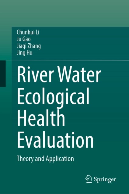 River Water Ecological Health Evaluation - Theory and Application