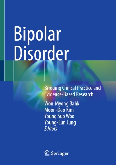 Bipolar Disorder - Bridging Clinical Practice and Evidence-Based Research