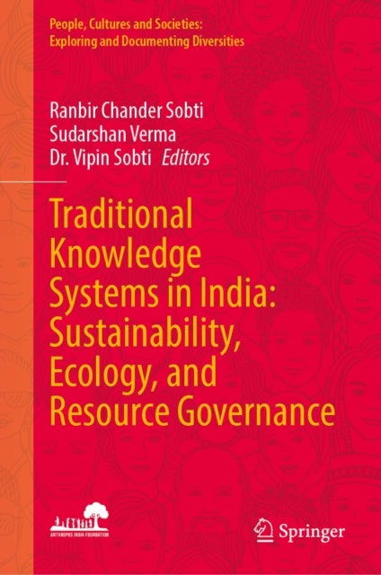 Traditional Knowledge Systems in India: Sustainability, Ecology, and Resource Governance