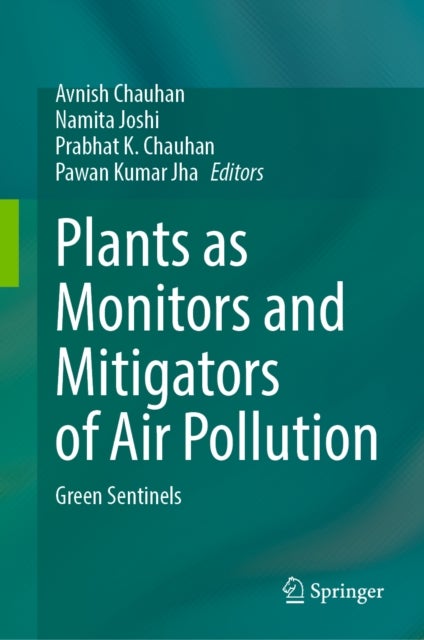 Plants as Monitors and Mitigators of Air Pollution - Green Sentinels