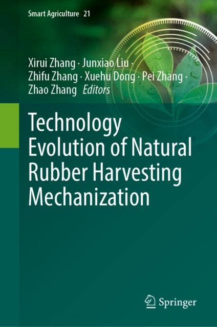 Technology Evolution of Natural Rubber Harvesting Mechanization