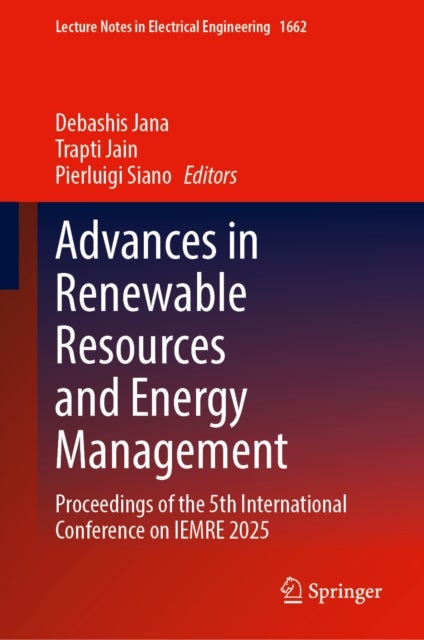 Advances in Renewable Resources and Energy Management - Proceedings of the 5th International Conference on IEMRE 2025