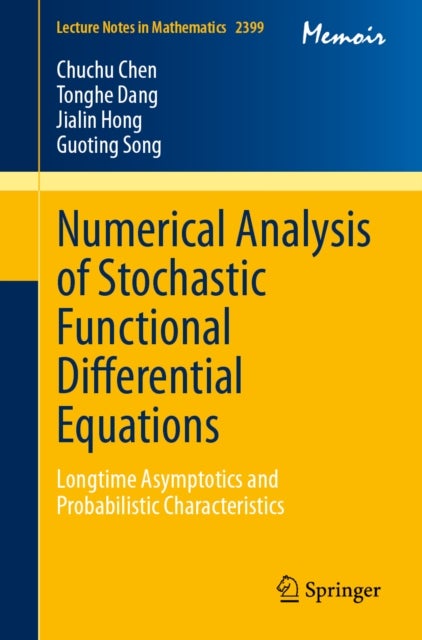 Numerical Analysis of Stochastic Functional Differential Equations - Longtime Asymptotics and Probabilistic Characteristics