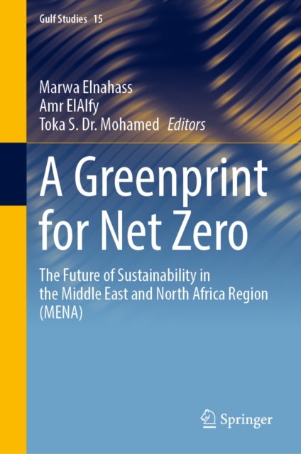 A Greenprint for Net Zero - The Future of Sustainability in the Middle East and North Africa Region (MENA)