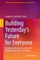 Building Yesterday’s Future for Everyone