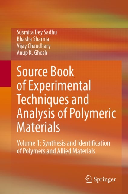 Source Book of Experimental Techniques and Analysis of Polymeric Materials - Volume 1: Synthesis and Identification of Polymers and Allied Materials