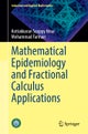 Mathematical Epidemiology and Fractional Calculus Applications