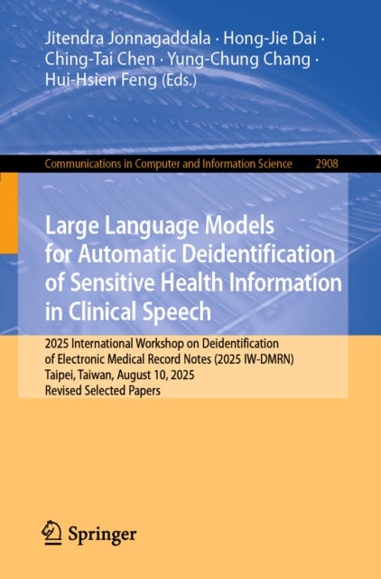 Large Language Models for Automatic Deidentification of Sensitive Health Information in Clinical Speech - 2025 International workshop on Deidentification of Electronic Medical Record Notes (2025 IW-DMRN), Taipei, Taiwan, August 10, 2025, Revised Selected Papers