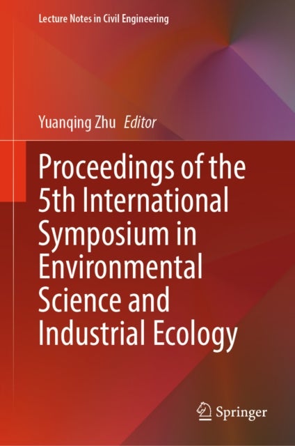 Proceedings of the 5th International Symposium in Environmental Science and Industrial Ecology