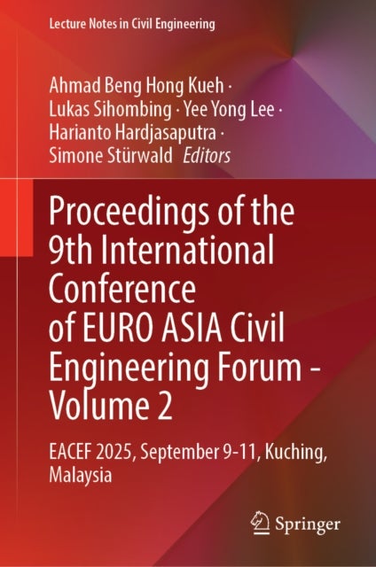 Proceedings of the 9th International Conference of EURO ASIA Civil Engineering Forum, Volume 2 - EACEF 2025, September 9-11, Kuching, Malaysia