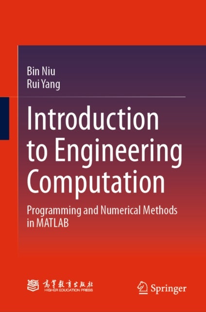 Introduction to Engineering Computation - Programming and Numerical Methods in MATLAB
