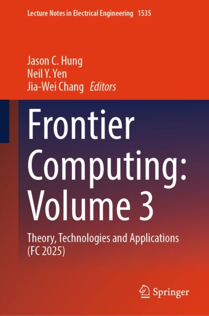 Frontier Computing : Volume 3 - Theory, Technologies and Applications (FC 2025)