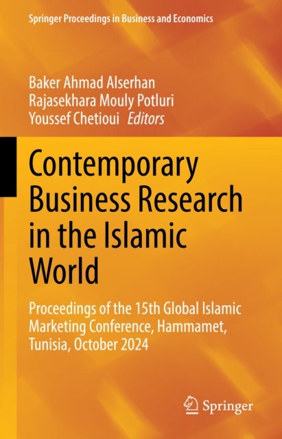 Contemporary Business Research in the Islamic World - Proceedings of the 15th Global Islamic Marketing Conference, Hammamet, Tunisia, October 2024