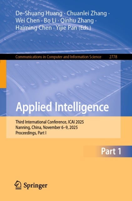 Applied Intelligence - Third International Conference, ICAI 2025, Nanning, China, November 6–9, 2025, Proceedings, Part I