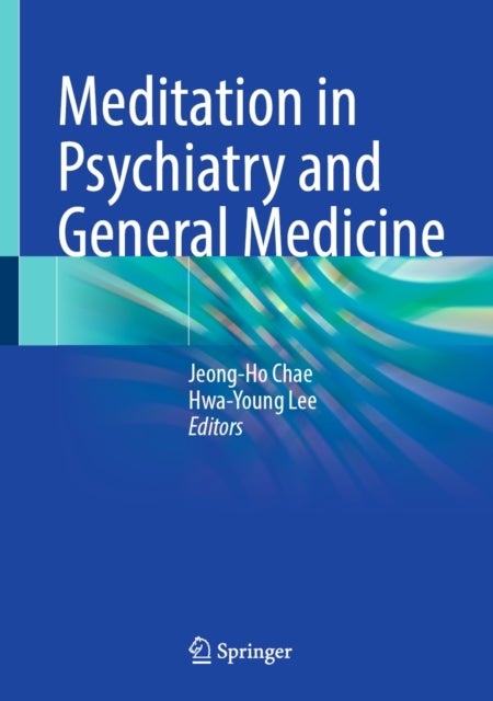 Meditation in Psychiatry and General Medicine