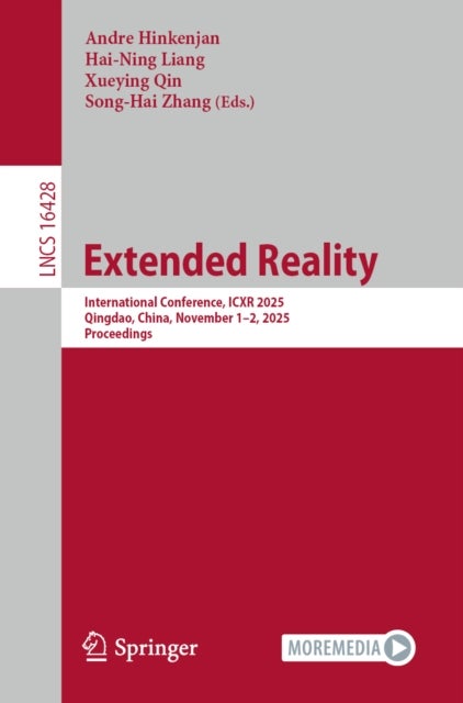 Extended Reality - International Conference, ICXR 2025, Qingdao, China, November 1–2, 2025, Proceedings