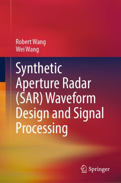 Synthetic Aperture Radar (SAR) Waveform Design and Signal Processing