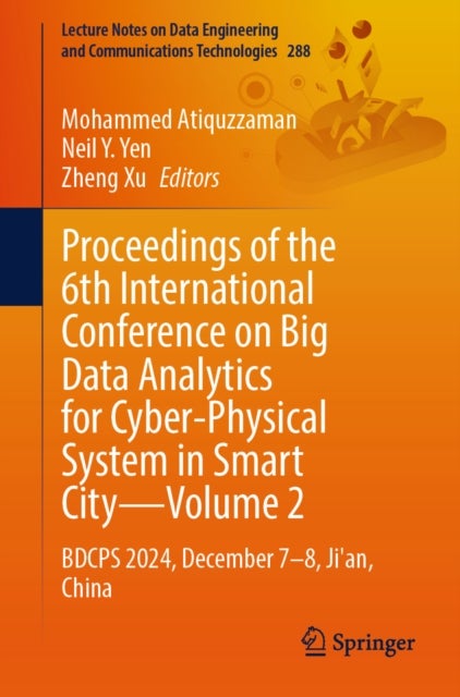 Proceedings of the 6th International Conference on Big Data Analytics for Cyber-Physical System in Smart City, Volume 2 - BDCPS 2024, December 7–8, Ji'an, China