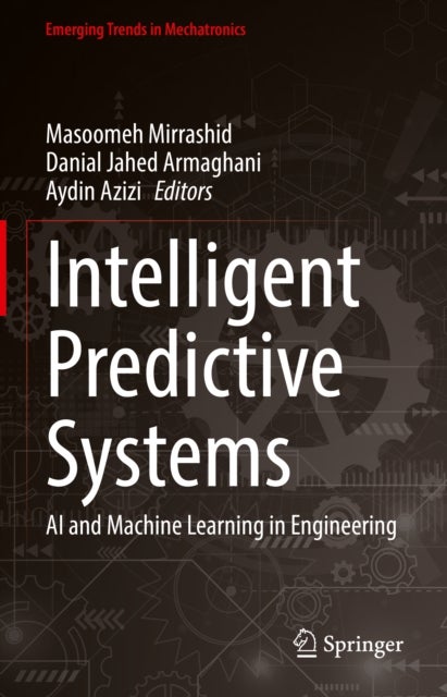 Intelligent Predictive Systems - AI and Machine Learning in Engineering