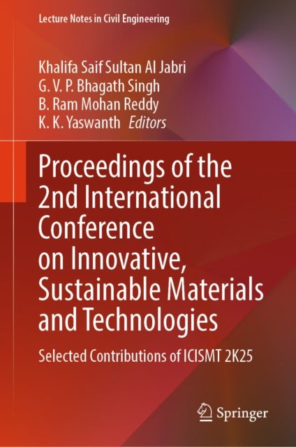 Proceedings of the 2nd International Conference on Innovative, Sustainable Materials and Technologies - Selected Contributions of ICISMT 2K25