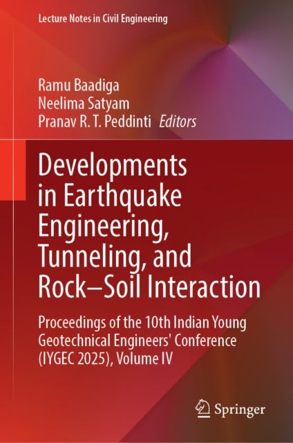 Developments in Earthquake Engineering, Tunneling, and Rock–Soil Interaction - Proceedings of the 10th Indian Young Geotechnical Engineers' Conference (IYGEC 2025), Volume IV
