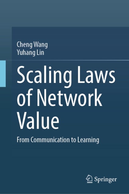 Scaling Laws of Network Value - From Communication to Learning