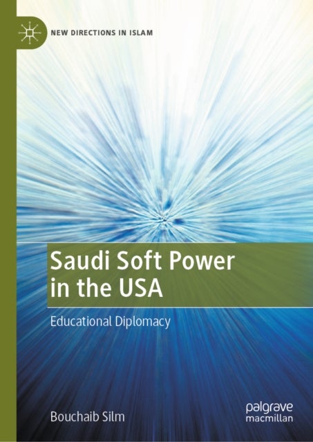 Saudi Soft Power in the USA - Educational Diplomacy