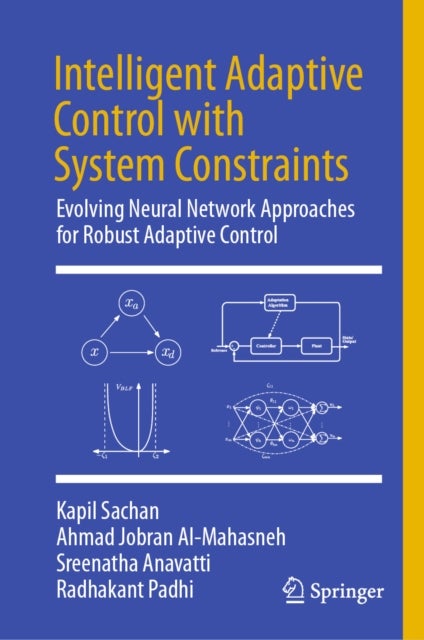 Intelligent Adaptive Control with System Constraints - Evolving Neural Network Approaches for Robust Adaptive Control