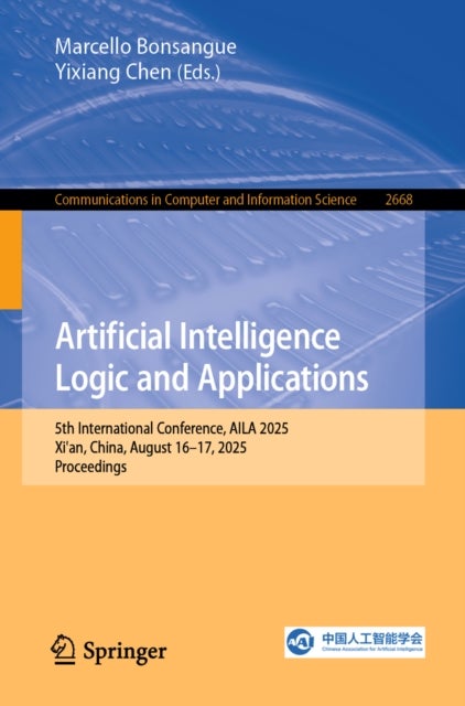 Artificial Intelligence Logic and Applications - 5th International Conference, AILA 2025, Xi'an, China, August 16–17, 2025, Proceedings