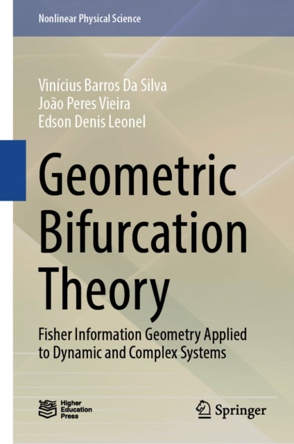 Geometric Bifurcation Theory - Fisher Information Geometry Applied to Dynamic and Complex Systems