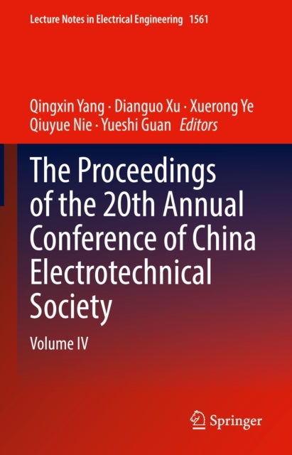 The Proceedings of the 20th Annual Conference of China Electrotechnical Society - Volume IV