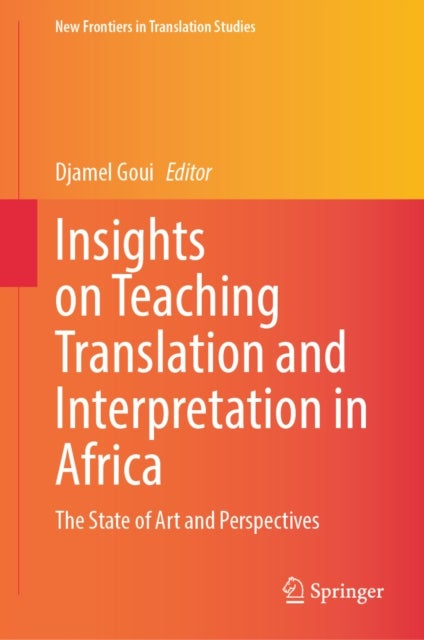 Insights on Teaching Translation and Interpretation in Africa - The State of Art and Perspectives