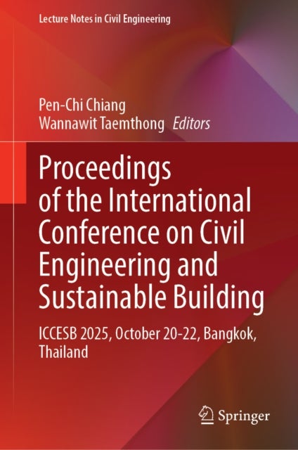 Proceedings of the International Conference on Civil Engineering and Sustainable Building - ICCESB 2025, October 20-22, Bangkok, Thailand