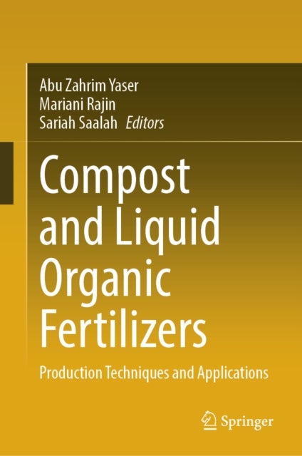 Compost and Liquid Organic Fertilizers - Production Techniques and Applications
