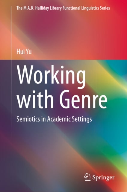 Working with Genre - Semiotics in Academic Settings