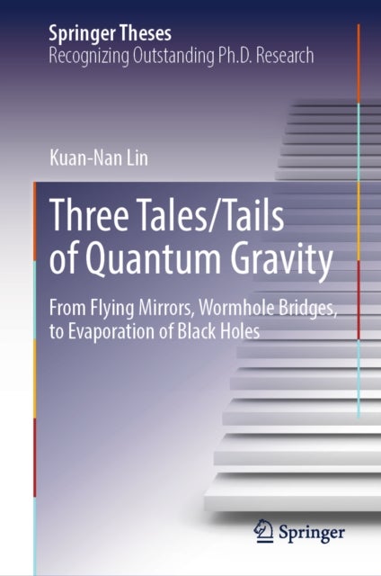 Three Tales/Tails of Quantum Gravity - From Flying Mirrors, Wormhole Bridges, to Evaporation of Black Holes