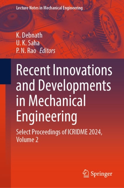 Recent Innovations and Developments in Mechanical Engineering - Select Proceedings of ICRIDME 2024, Volume 2