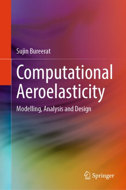 Computational Aeroelasticity - Modelling, Analysis and Design