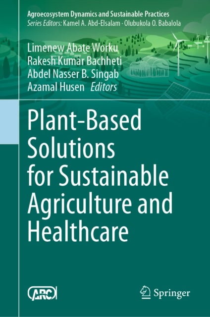 Plant-Based Solutions for Sustainable Agriculture and Healthcare