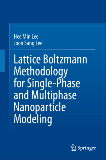 Lattice Boltzmann Methodology for Single-Phase and Multiphase Nanoparticle Modeling